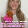 Advanced Sugaring + Business Mentorship | 1 - Day Intensive - Edge Beauty Pro ™️