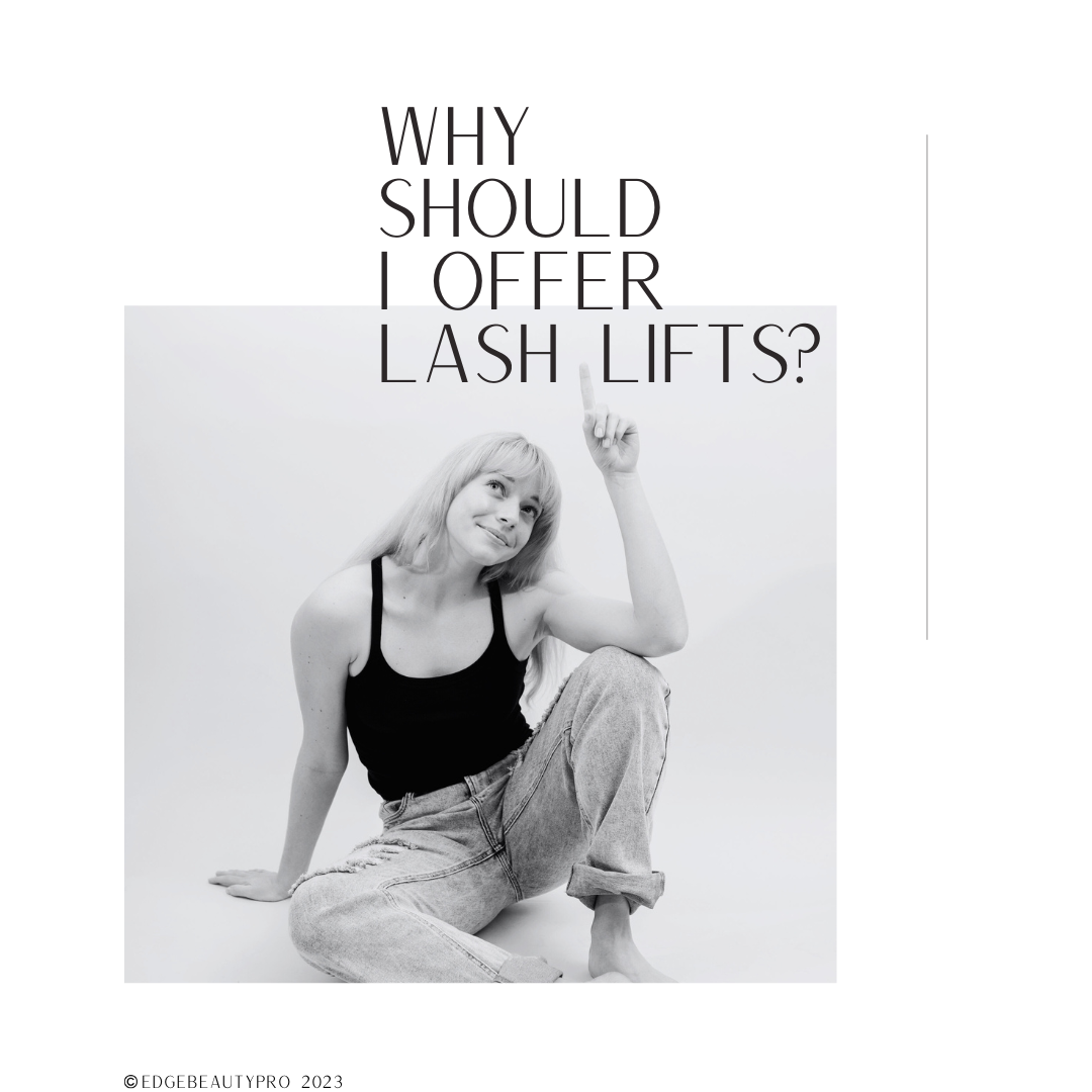 Why should I offer Lash Lifts?: Free Guide